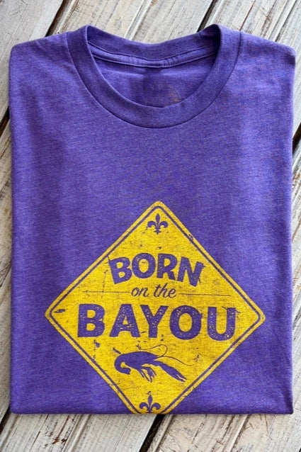 T-Shirt  Born on the Bayou